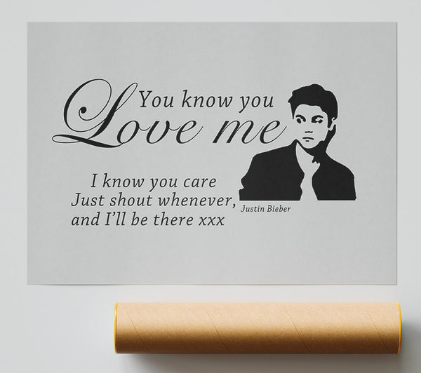 Music Quote You Know You Love Me Justin Bieber Grey Giclee Print
