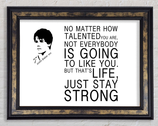 Music Quote No Matter How Talented Justin Bieber White Framed Print