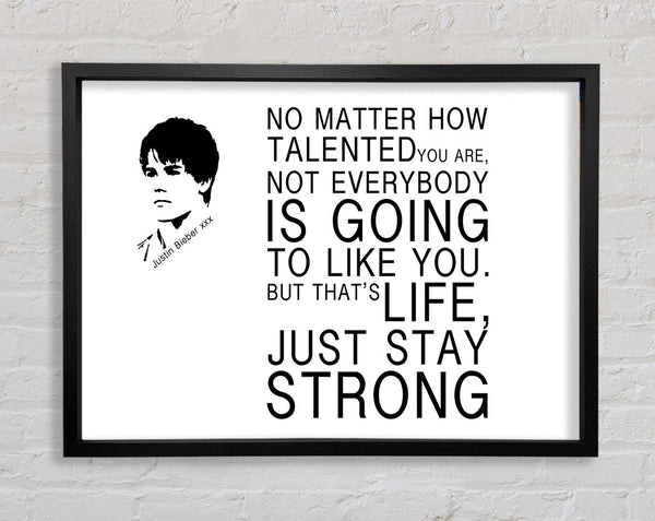 Music Quote No Matter How Talented Justin Bieber White Framed Print