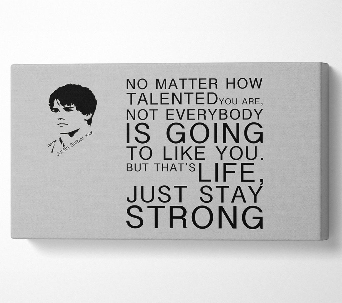  A Canvas Print of Music Quote No Matter How Talented Justin Bieber Grey Canvas Print