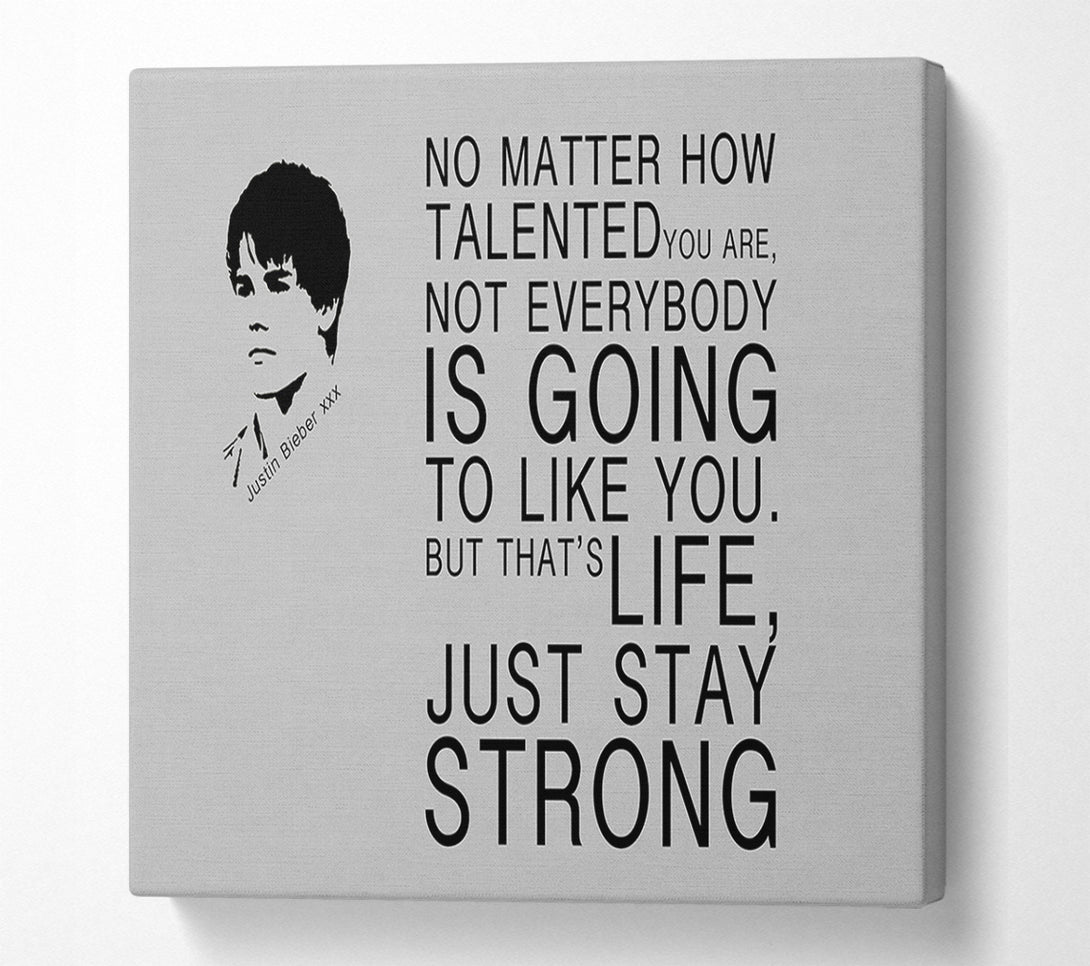  A Canvas Print of Music Quote No Matter How Talented Justin Bieber Grey Canvas Print
