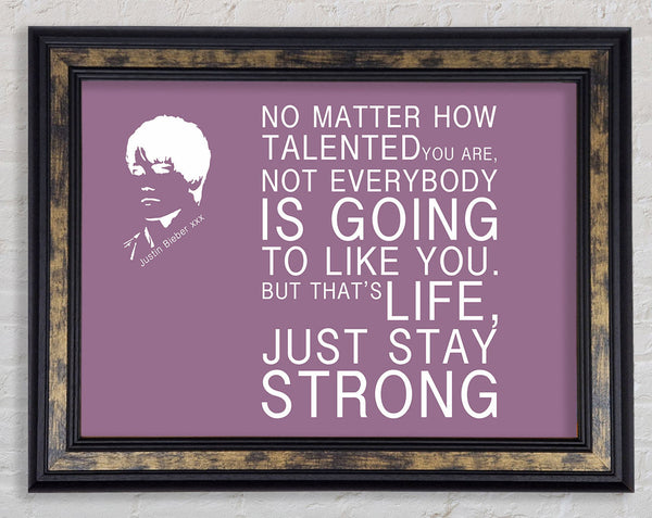 Music Quote No Matter How Talented Justin Bieber Dusty Pink Framed Print