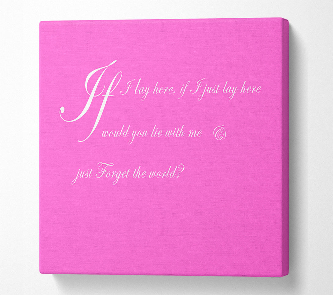  A Canvas Print of Music Quote If I Lay Here If I Just Snow Patrol 2 Vivid Pink Canvas Art