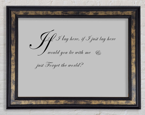 Music Quote If I Lay Here If I Just Snow Patrol 2 Grey Framed Print