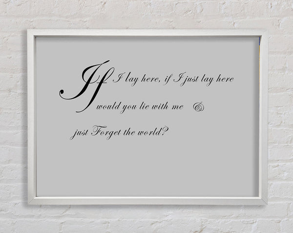 Music Quote If I Lay Here If I Just Snow Patrol 2 Grey Framed Print