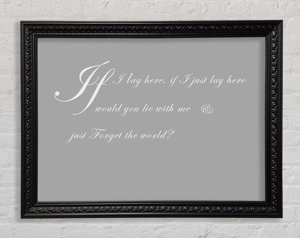 Music Quote If I Lay Here If I Just Snow Patrol 2 Grey White Framed Print