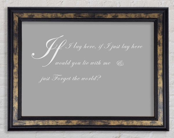 Music Quote If I Lay Here If I Just Snow Patrol 2 Grey White Framed Print