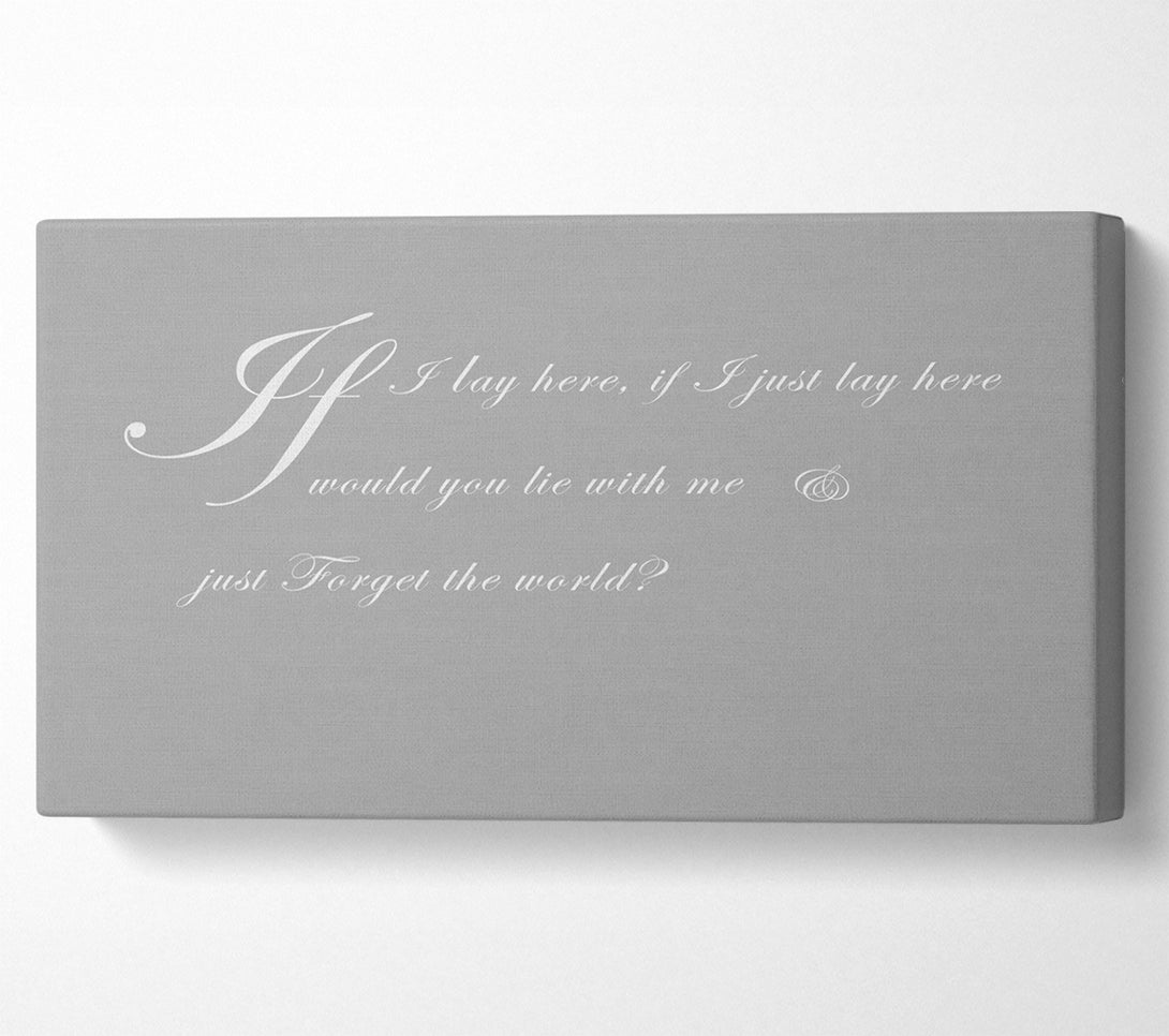  A Canvas Print of Music Quote If I Lay Here If I Just Snow Patrol 2 Grey White Canvas Print