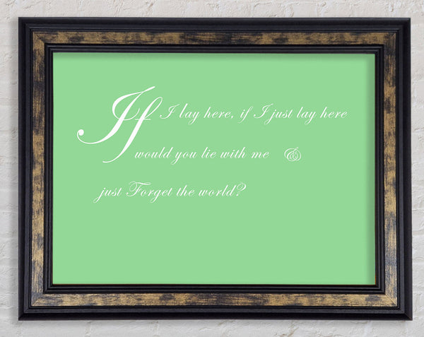 Music Quote If I Lay Here If I Just Snow Patrol 2 Green Framed Print