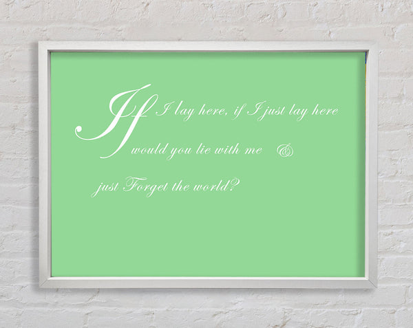 Music Quote If I Lay Here If I Just Snow Patrol 2 Green Framed Print