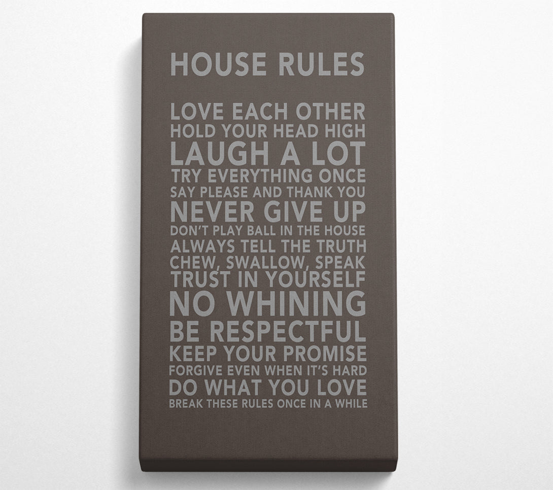  A Canvas Print of Family Quote House Rules 3 Chocolate Canvas Print
