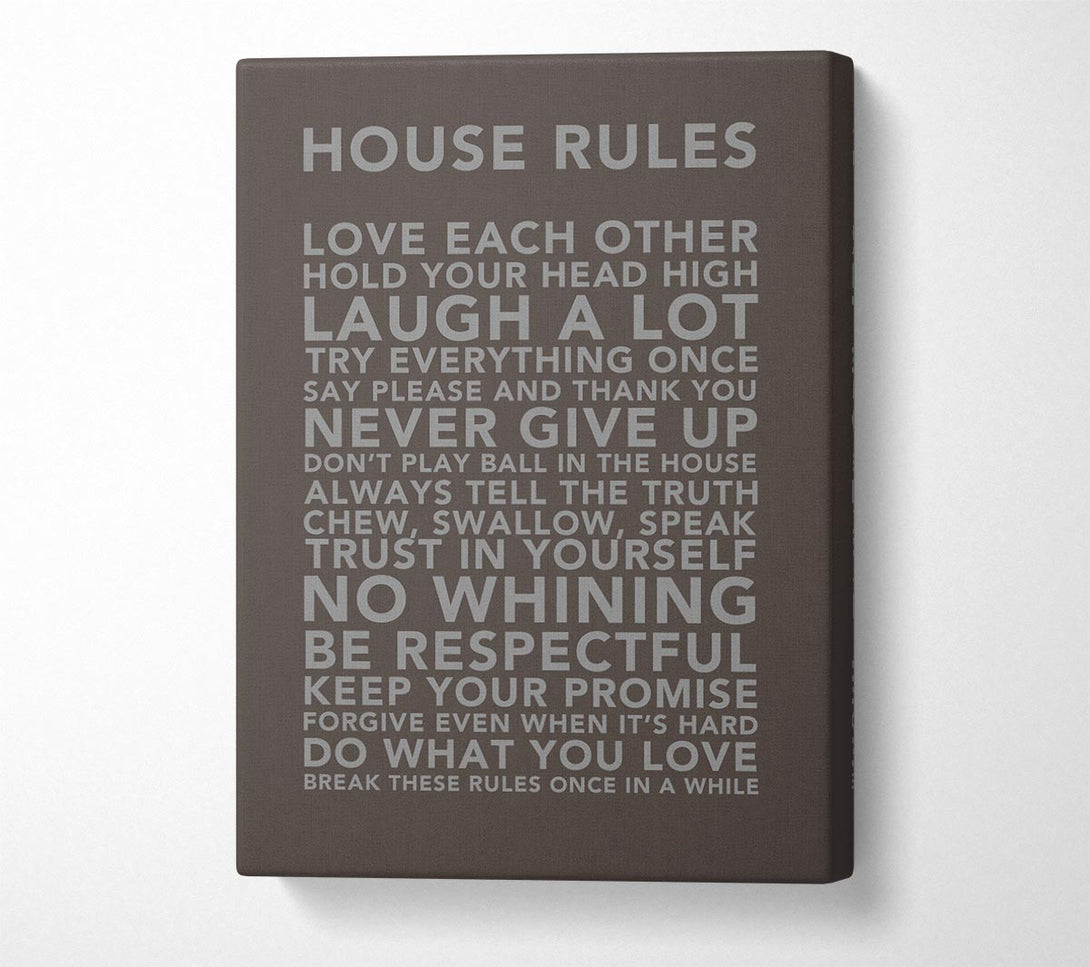  A Canvas Print of Family Quote House Rules 3 Chocolate Canvas Print