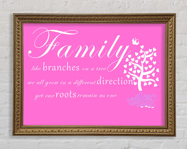 Family Quote Family Like Branches On A Tree Vivid Pink Framed Print