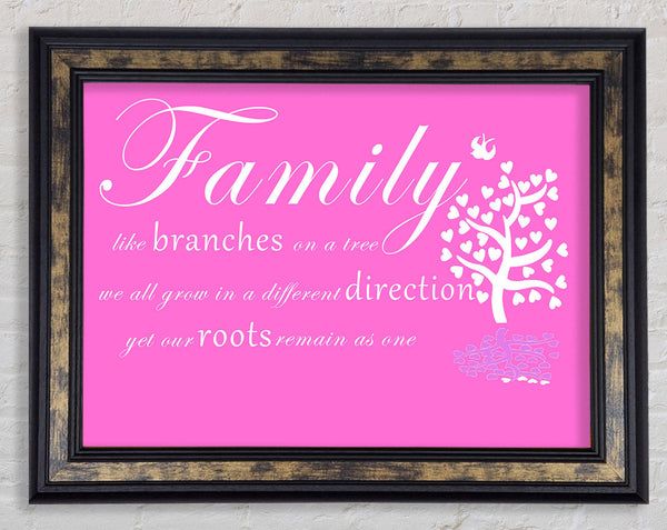 Family Quote Family Like Branches On A Tree Vivid Pink Framed Print