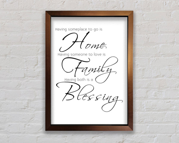 Family Quote Having Someplace To Go Is Home 2 White Framed Print