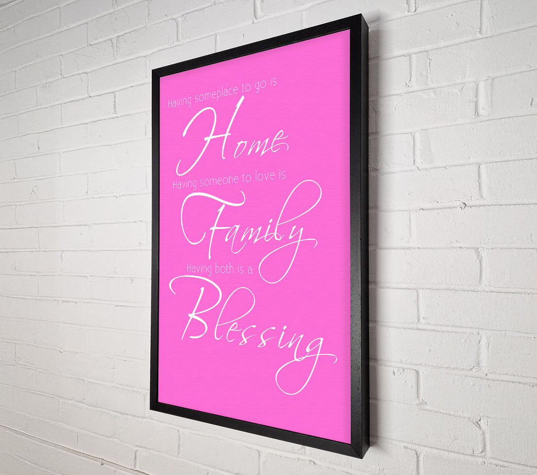  A Canvas Print of Family Quote Having Someplace To Go Is Home 2 Vivid Pink Canvas Wall Art