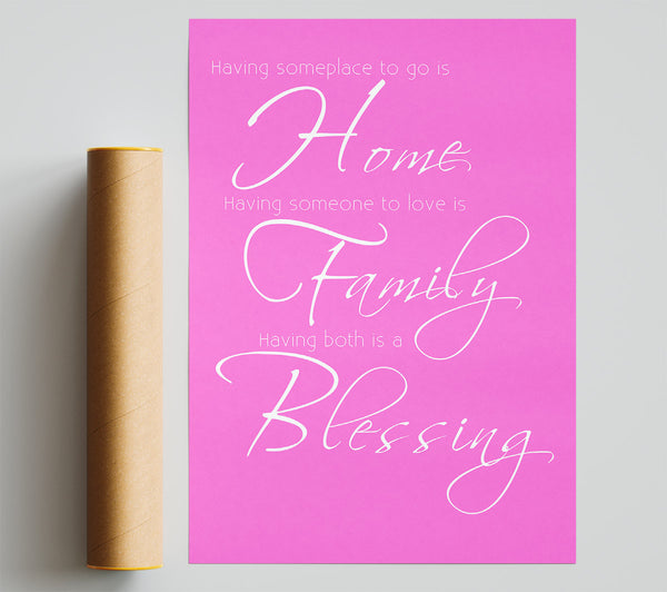 Family Quote Having Someplace To Go Is Home 2 Vivid Pink Giclee Print