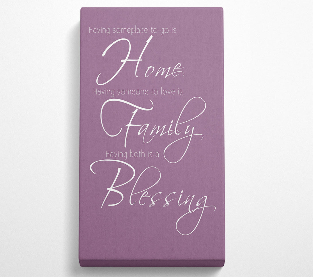  A Canvas Print of Family Quote Having Someplace To Go Is Home 2 Dusty Pink Canvas Wall Art