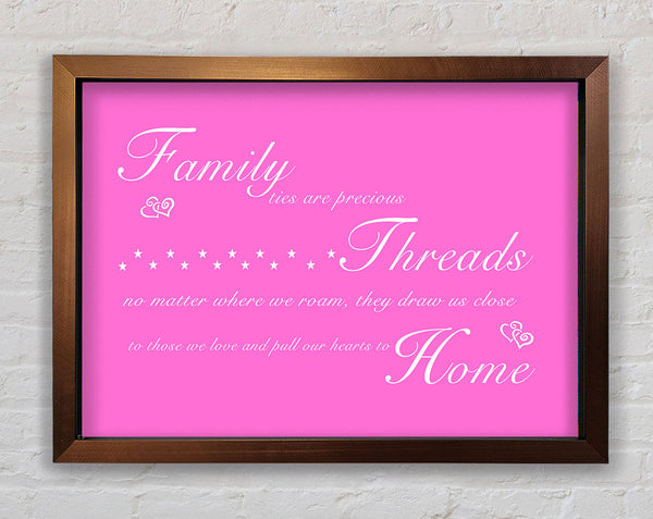 Family Quote Family Ties Are Precious Vivid Pink Framed Print