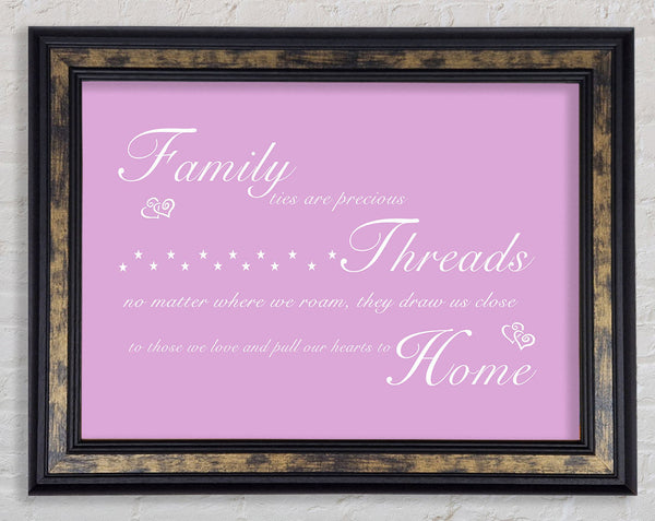 Family Quote Family Ties Are Precious Pink Framed Print