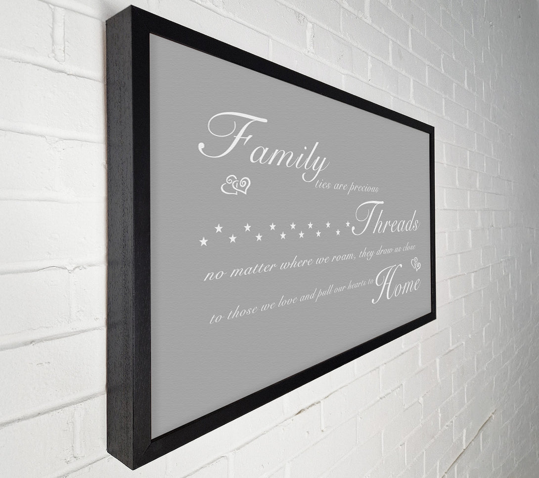  A Canvas Print of Family Quote Family Ties Are Precious Grey White Canvas Art