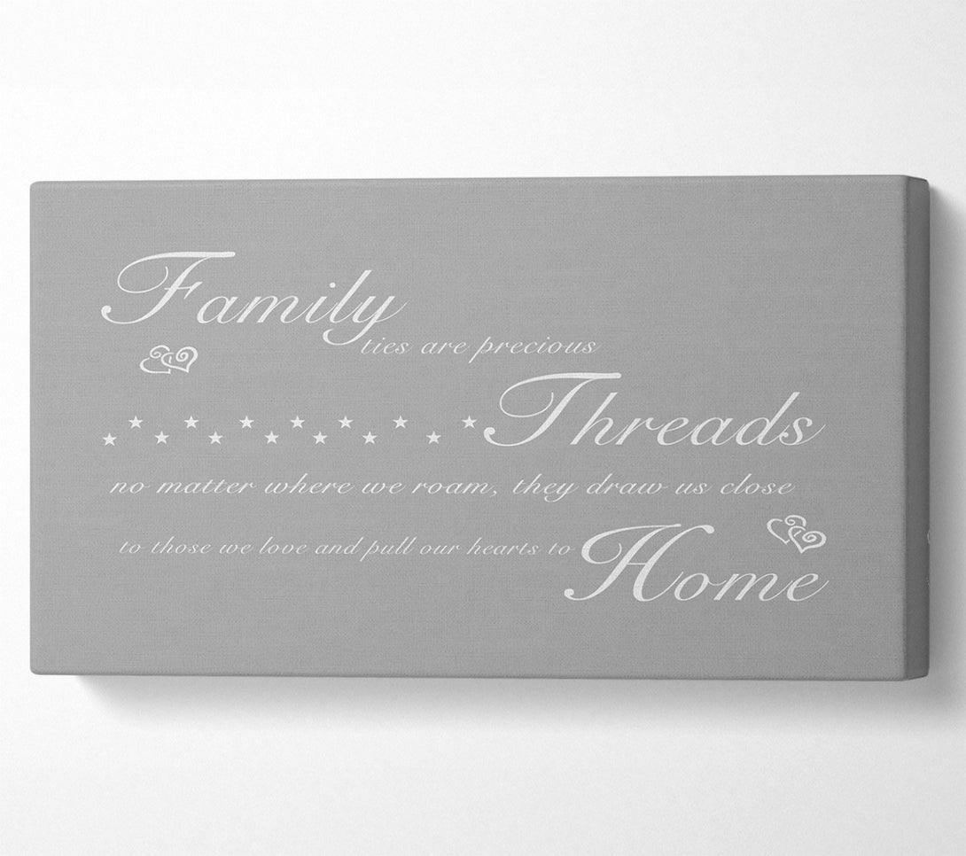  A Canvas Print of Family Quote Family Ties Are Precious Grey White Canvas Art