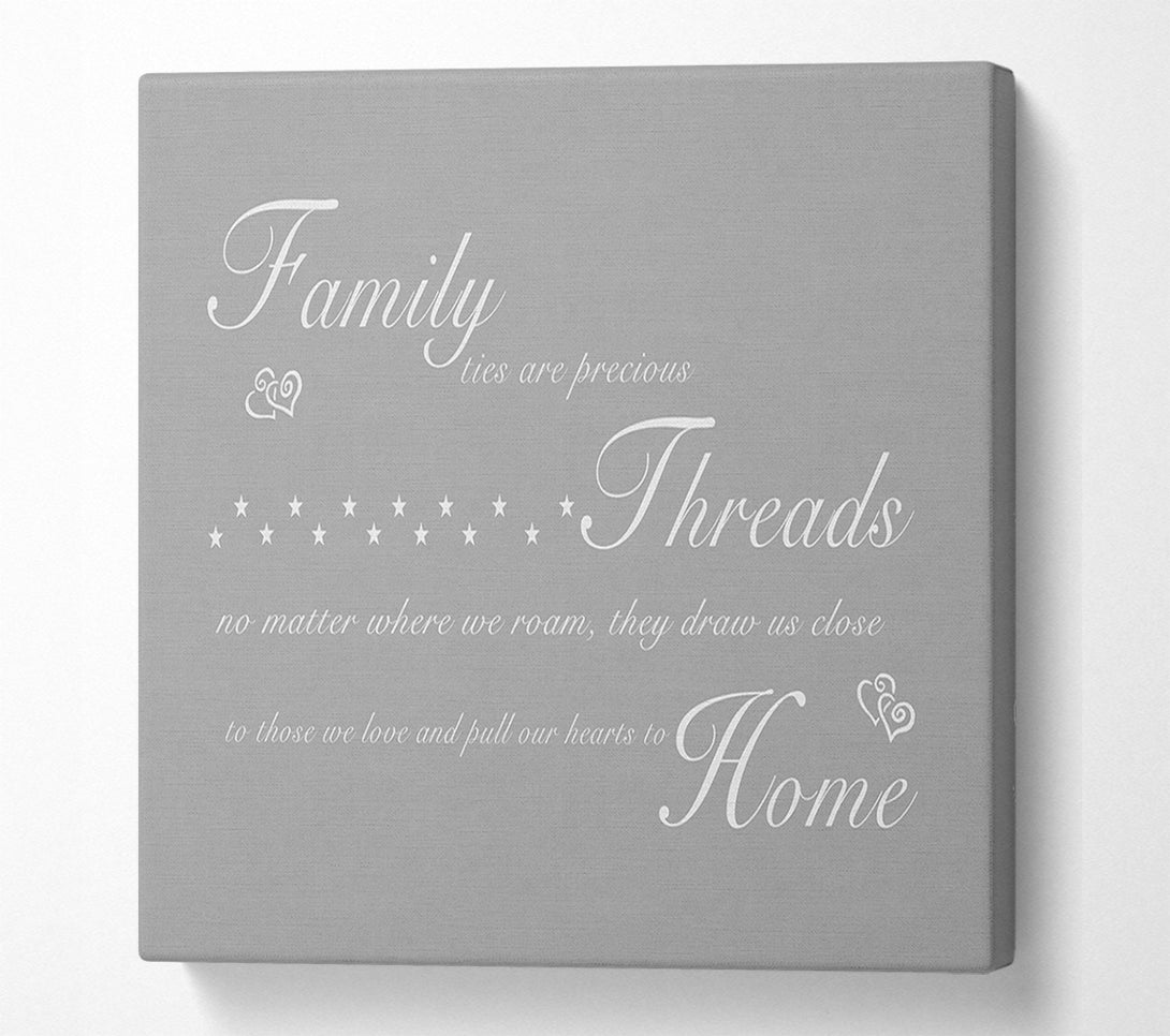  A Canvas Print of Family Quote Family Ties Are Precious Grey White Canvas Art