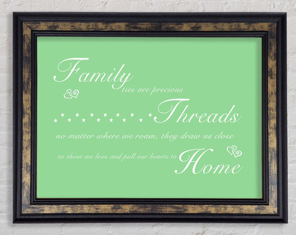 Family Quote Family Ties Are Precious Green Framed Print