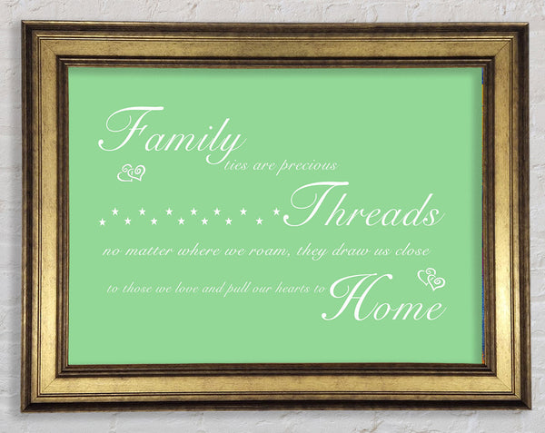 Family Quote Family Ties Are Precious Green Framed Print