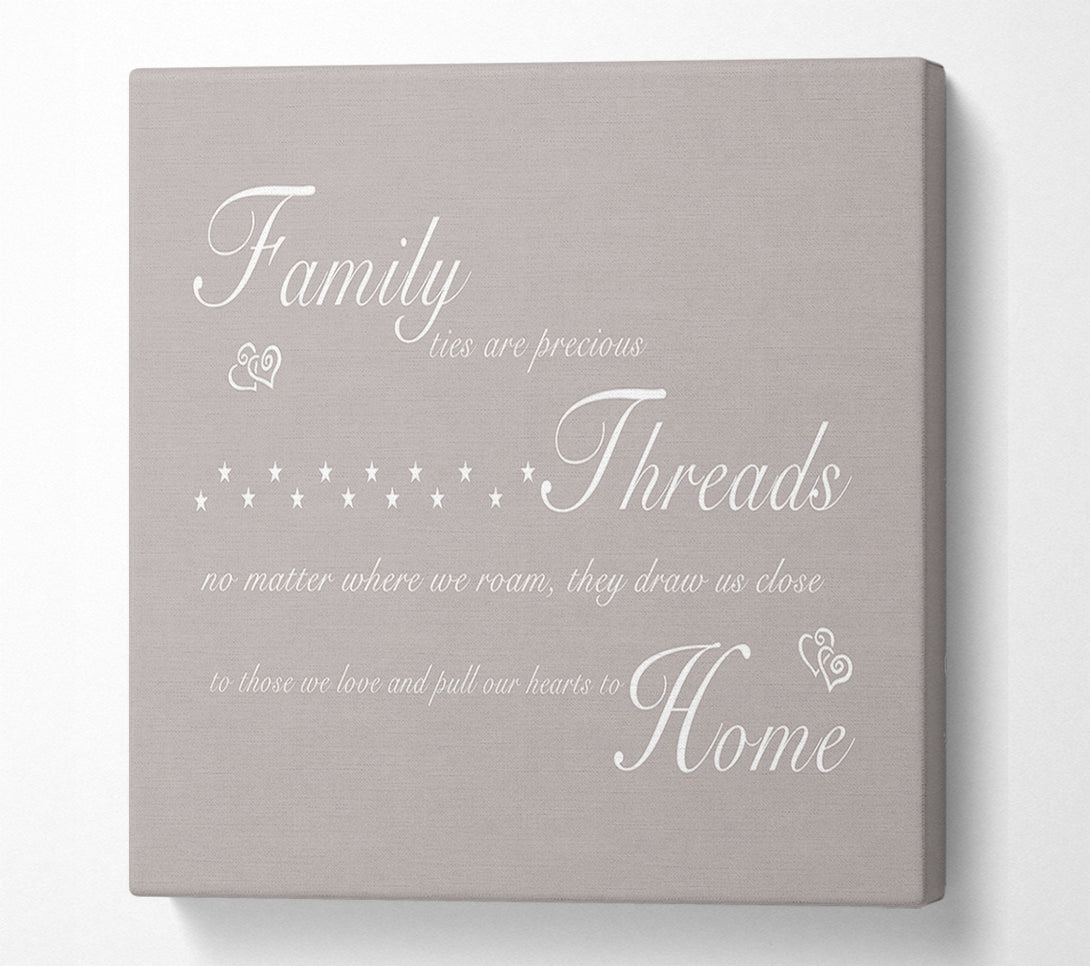  A Canvas Print of Family Quote Family Ties Are Precious Beige Canvas Wall Art