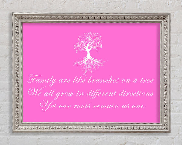 Family Quote Family Are Like Branches Vivid Pink Framed Print