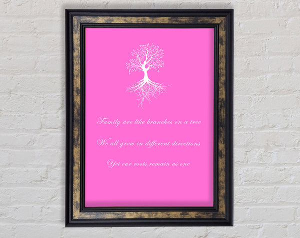Family Quote Family Are Like Branches 2 Vivid Pink Framed Print