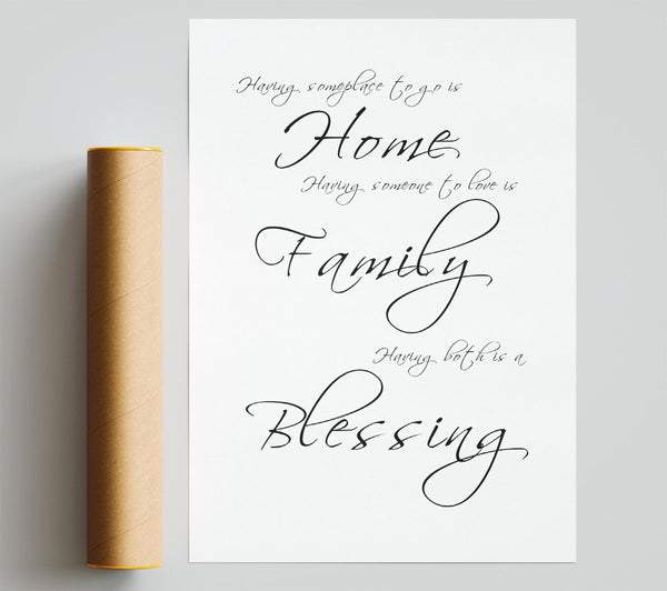 Home Quote Having Someplace To Go Is Home White Poster
