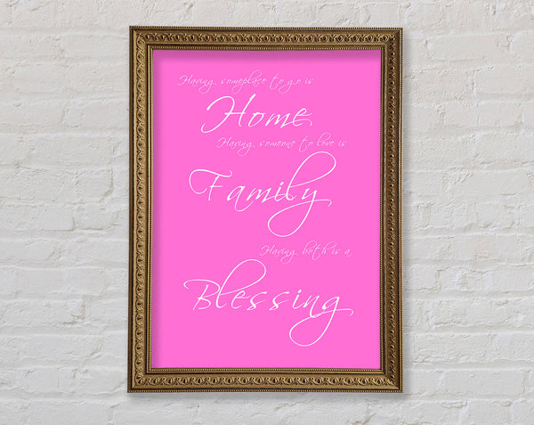 Home Quote Having Someplace To Go Is Home Vivid Pink Framed Print