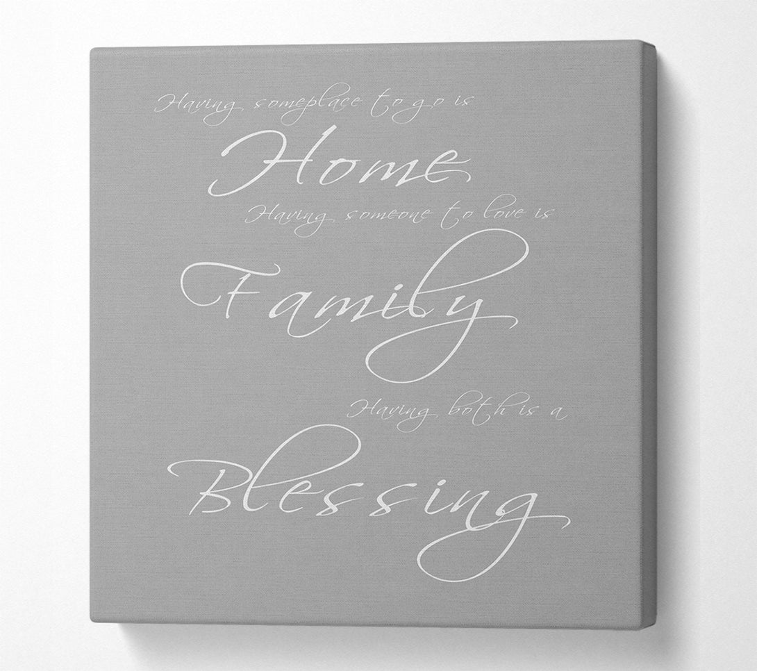  A Canvas Print of Home Quote Having Someplace To Go Is Home Grey White Canvas Art