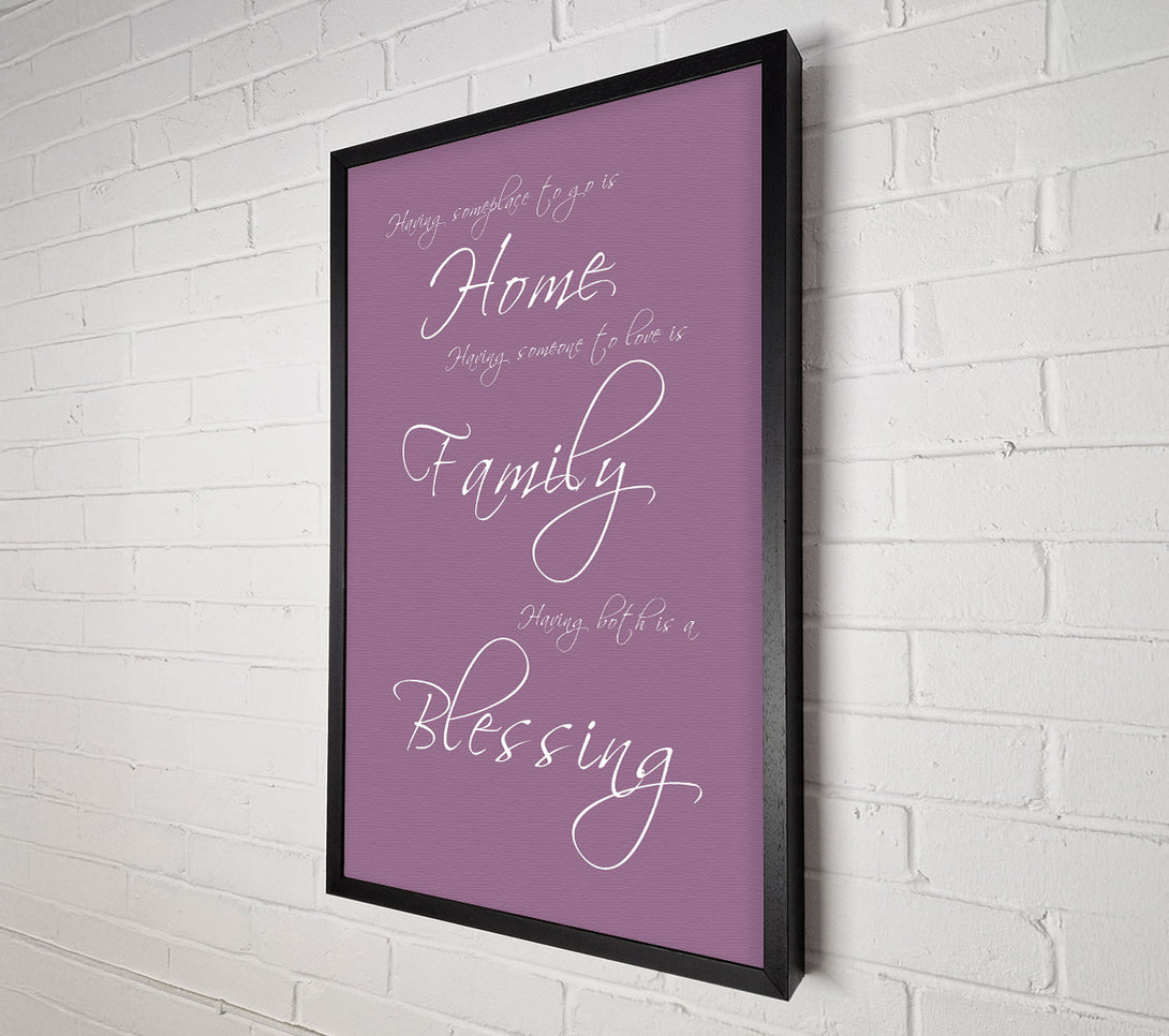  A Canvas Print of Family Quote Having Someplace To Go Is Home Dusty Pink Canvas Print