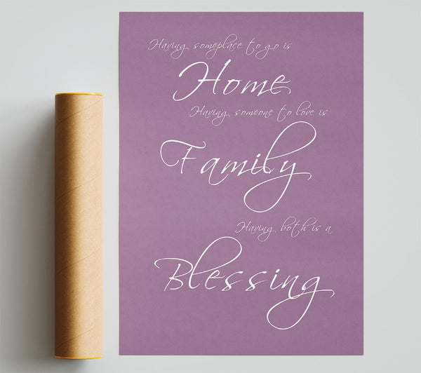 Family Quote Having Someplace To Go Is Home Dusty Pink Print