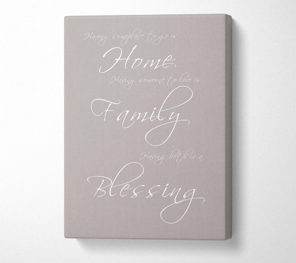  A Canvas Print of Family Quote Having Someplace To Go Is Home Beige Canvas Wall Art