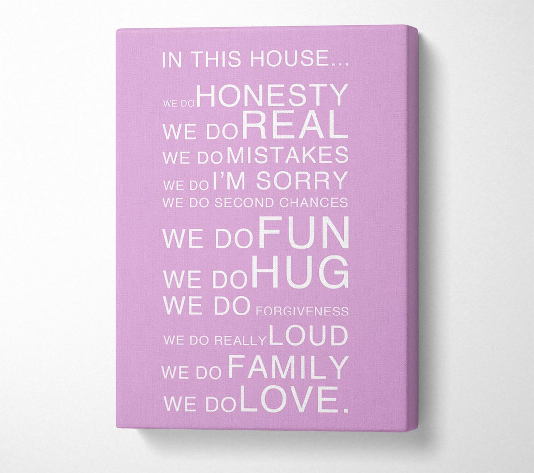  A Canvas Print of Family Quote In This House Pink Canvas Print
