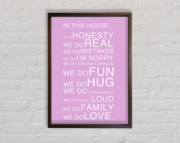 Family Quote In This House Pink Framed Print