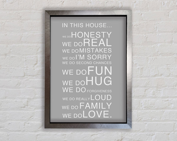 Family Quote In This House Grey White Framed Print