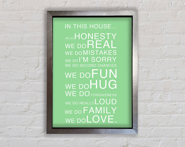 Family Quote In This House Green Framed Print