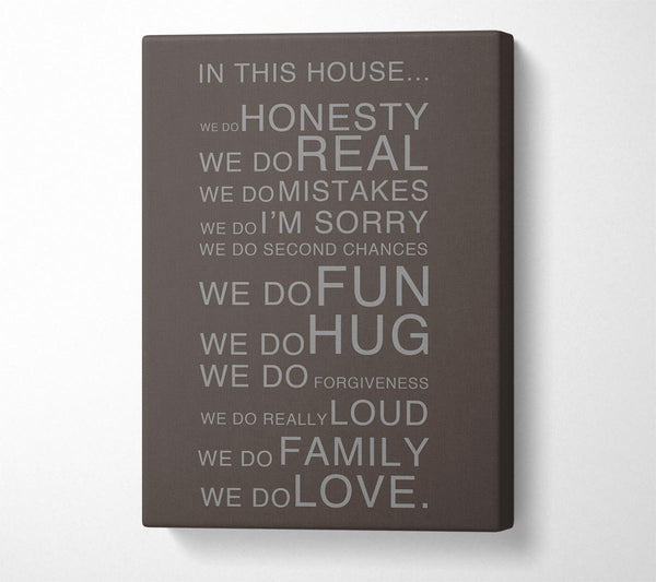  A Canvas Print of Family Quote In This House Chocolate Canvas Print