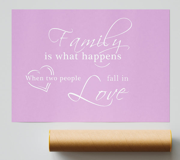 Family Quote Family Is What Happens Pink Giclee Print