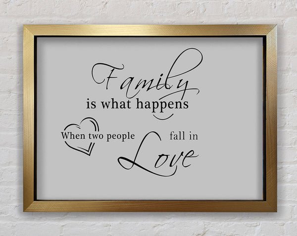 Family Quote Family Is What Happens Grey Framed Print