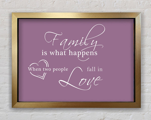 Family Quote Family Is What Happens Dusty Pink Framed Print