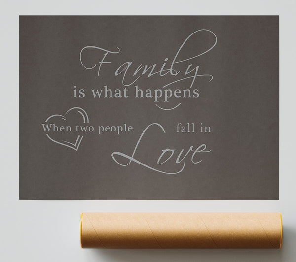 Family Quote Family Is What Happens Chocolate Print