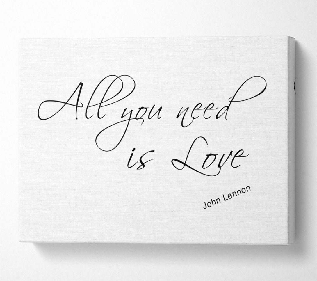  A Canvas Print of Music Quote All You Need Is Love 2 White Canvas Print
