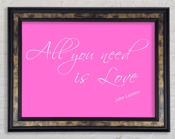 Music Quote All You Need Is Love 2 Vivid Pink Framed Print