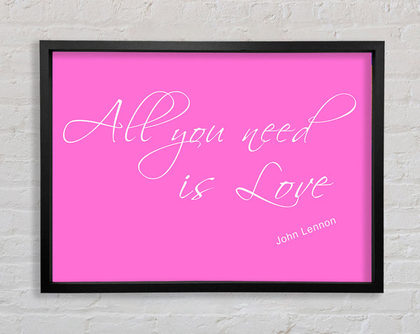 Music Quote All You Need Is Love 2 Vivid Pink Framed Print